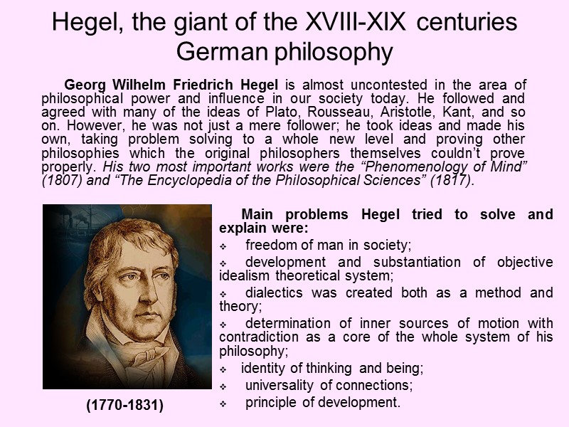 Hegel, the giant of the XVIII-XIX centuries German philosophy     